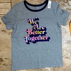 NWT size Large So Kids Gray “We are Better Together” T-Shirt